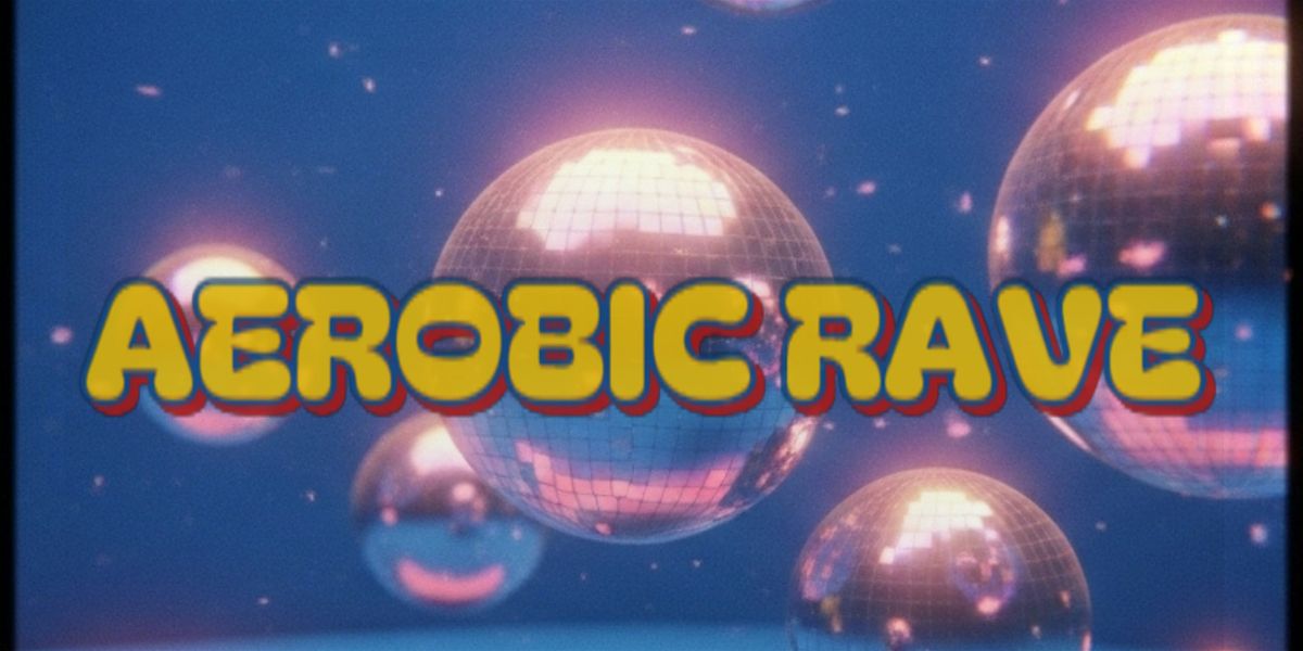 AEROBIC RAVE