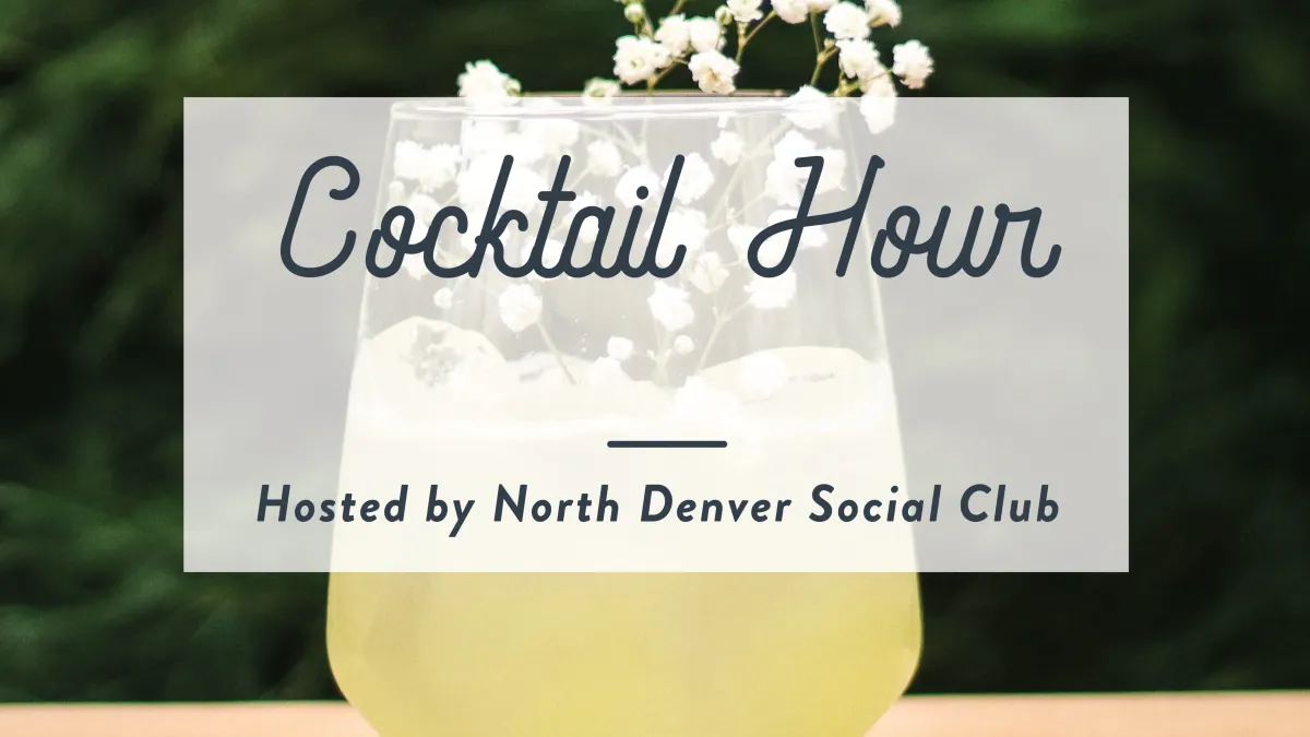North Denver Mid-Week Cocktails