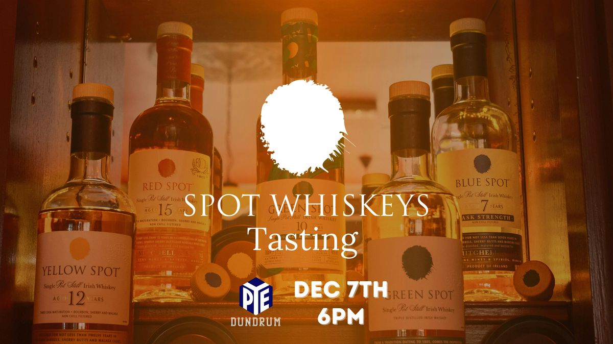 Spot Whiskey Tasting at PYE Dundrum