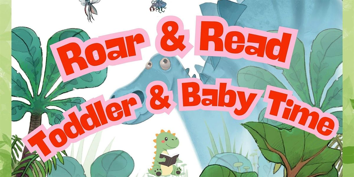 Roar & Read Baby and Toddler Time