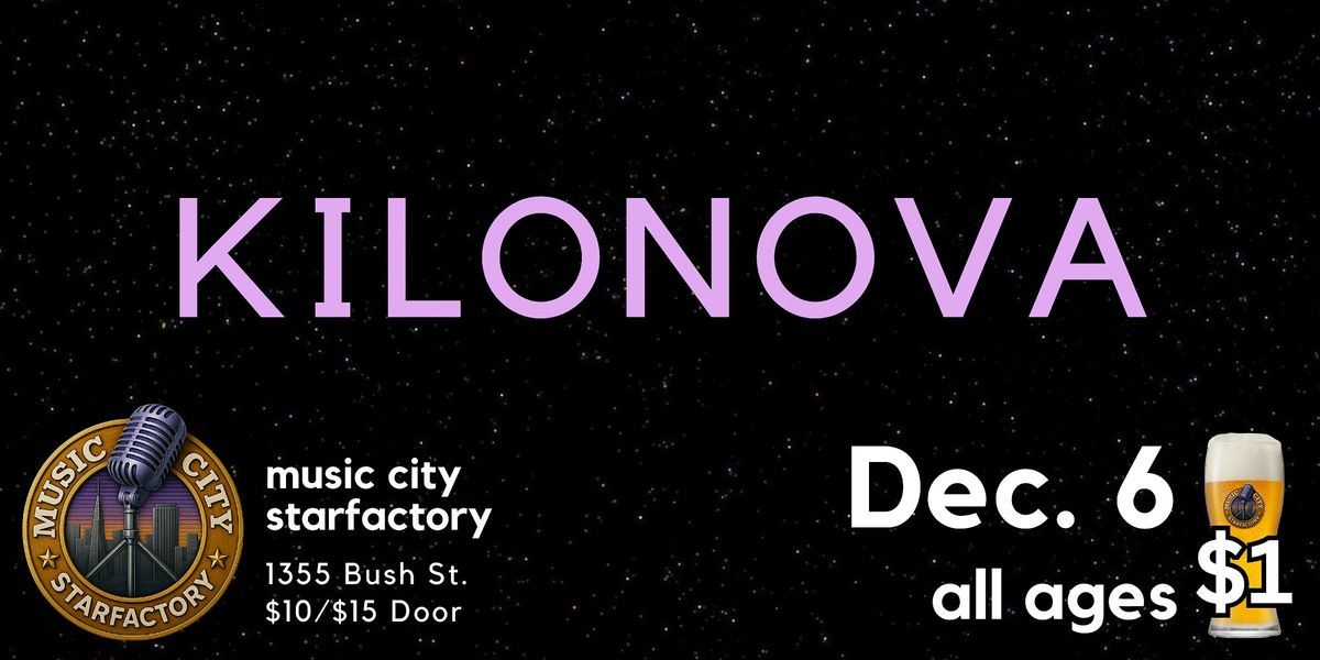 Kilonova - Live at Music City Starfactory