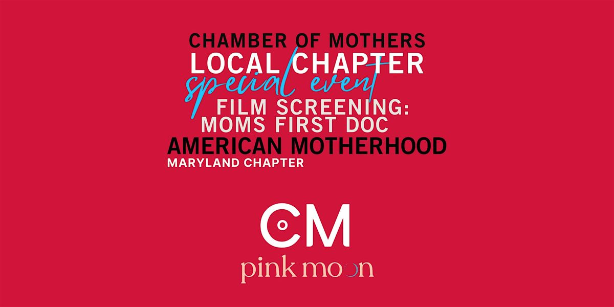MARYLAND - Screening of American Motherhood