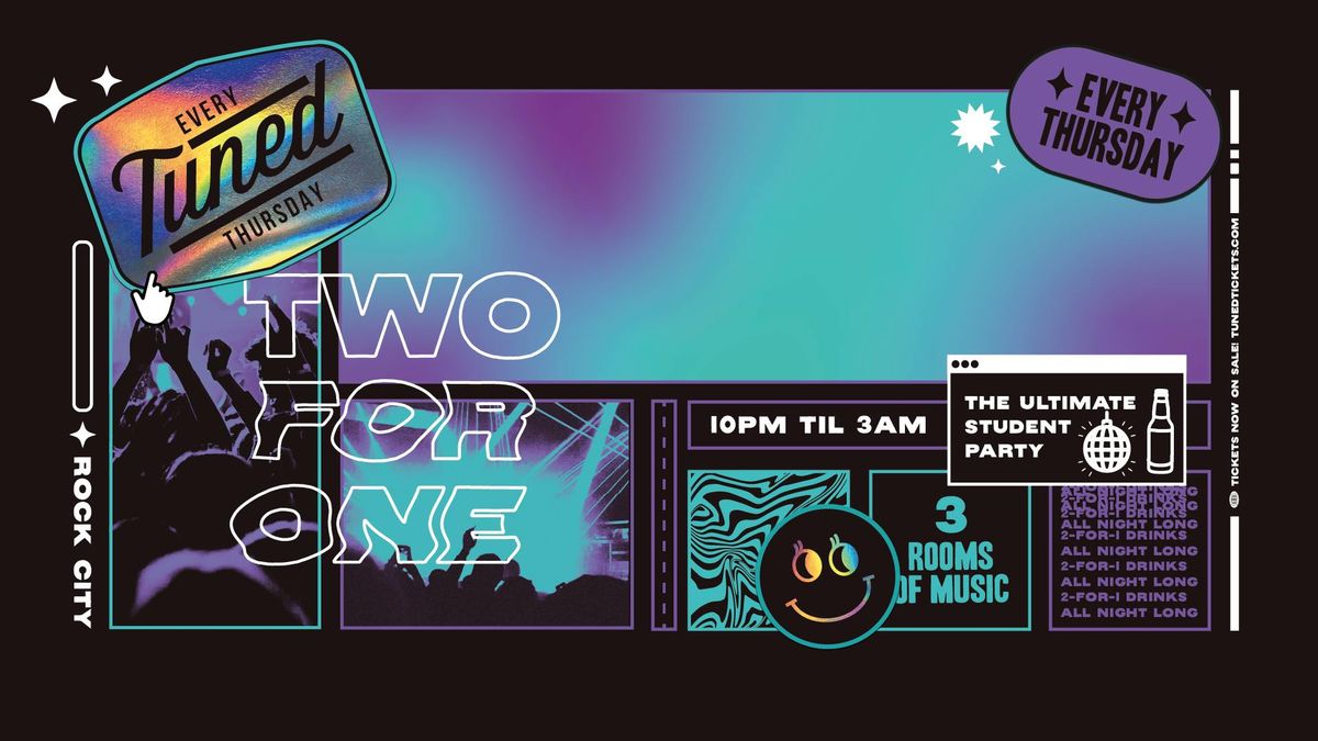Tuned - Nottingham's Biggest Student Night - 2-4-1 Drinks All Night Long - (inc Silent Disco In Beta Room) 09\/10\/25