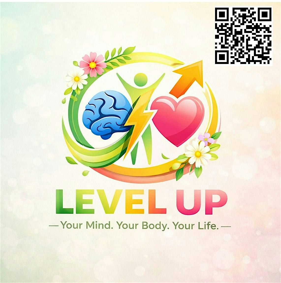 \u201cLEVEL UP: Your Mind, Your Body, Your Life\u201d Mental Health Workshop