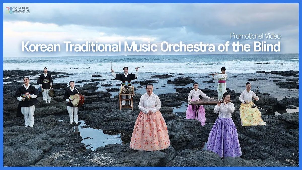 Korean Traditional Music Orchestra for the Blind