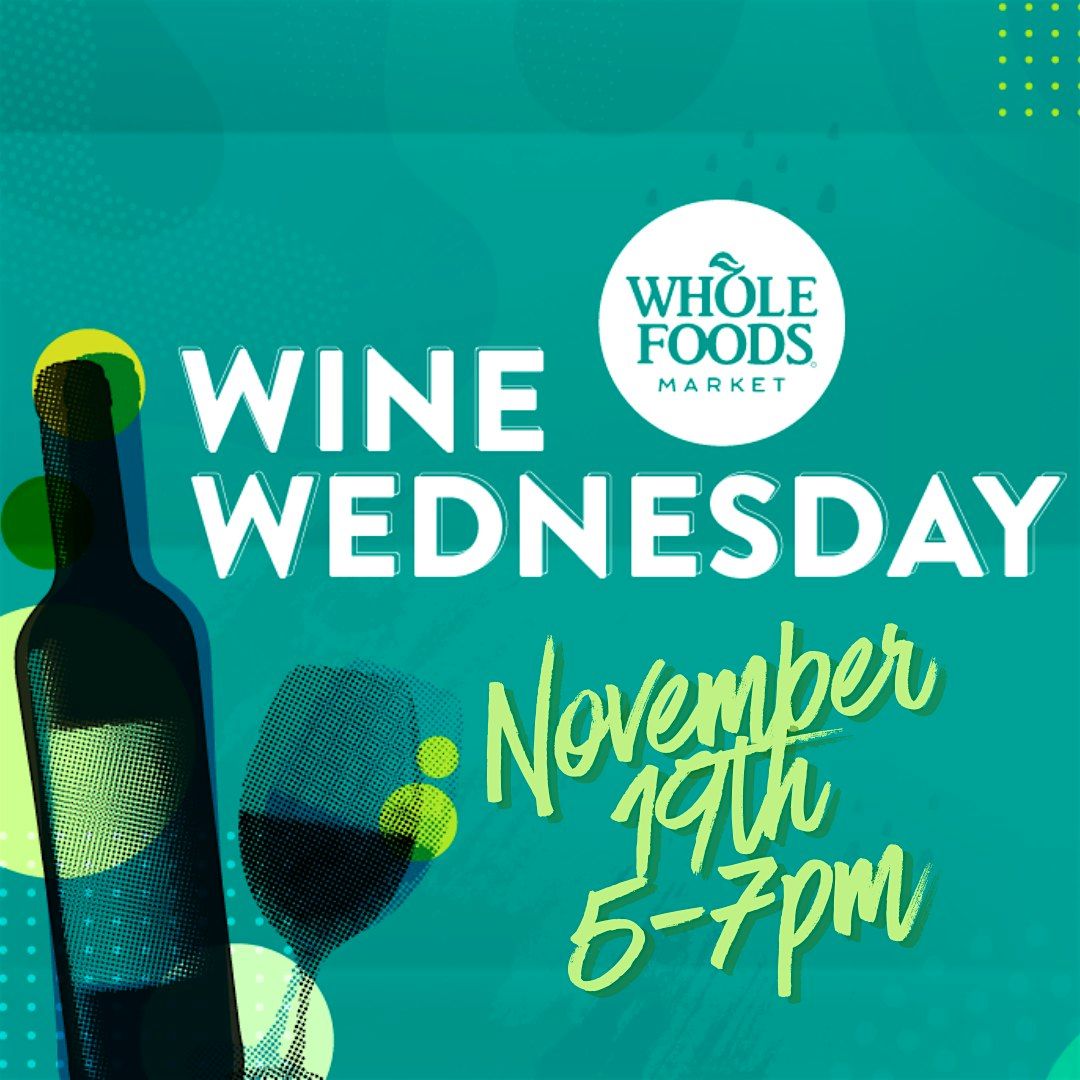 Wine Wednesdays at Whole Foods