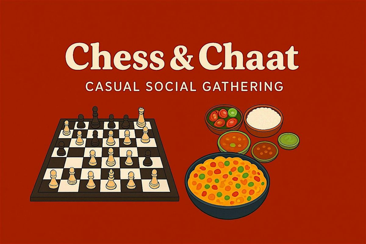 Chess, Chai & Chaat 11\/22 - Potluck