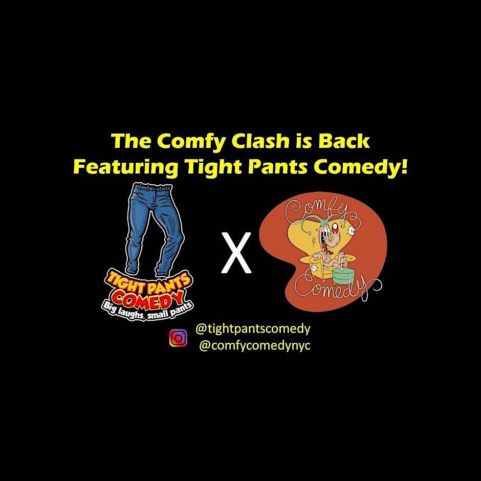 Comfy Clash FINALS feat. Tight Pants Comedy - NYC's Largest Comedy Contest