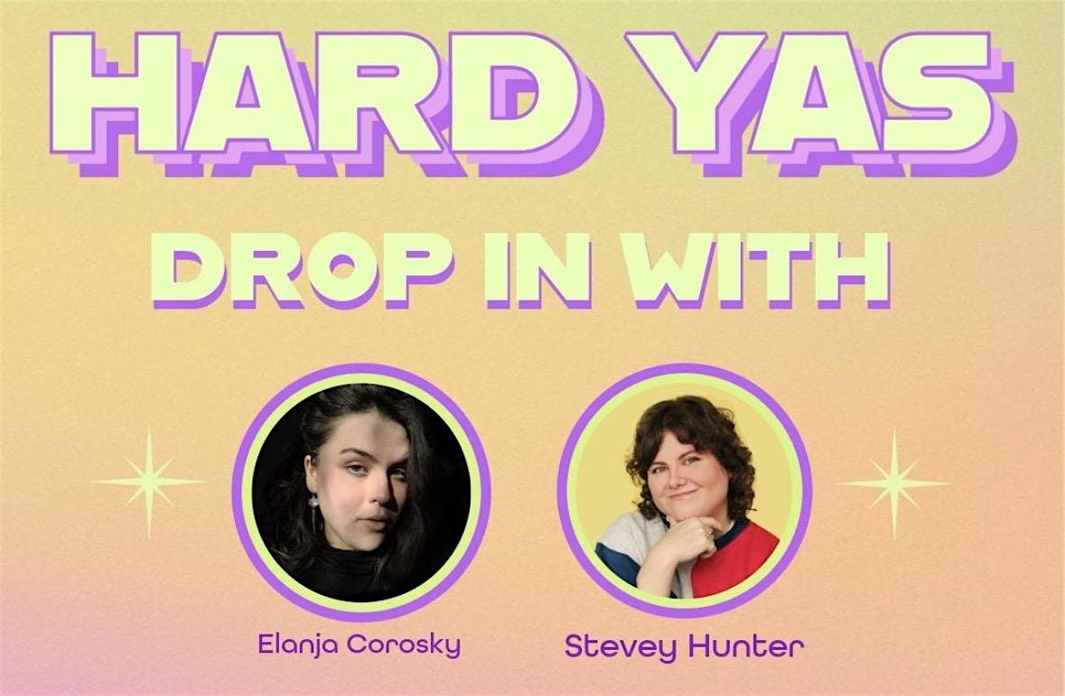 Hard YAS drop in with Elanja and Stevey!