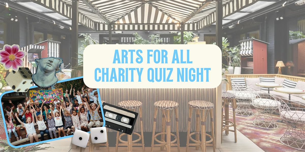 Arts for All Charity Quiz Night at Mama Shelter!