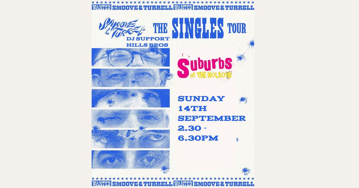 SMOOVE AND TURRELL SINGLES TOUR (AFTERNOON SPEACIAL)