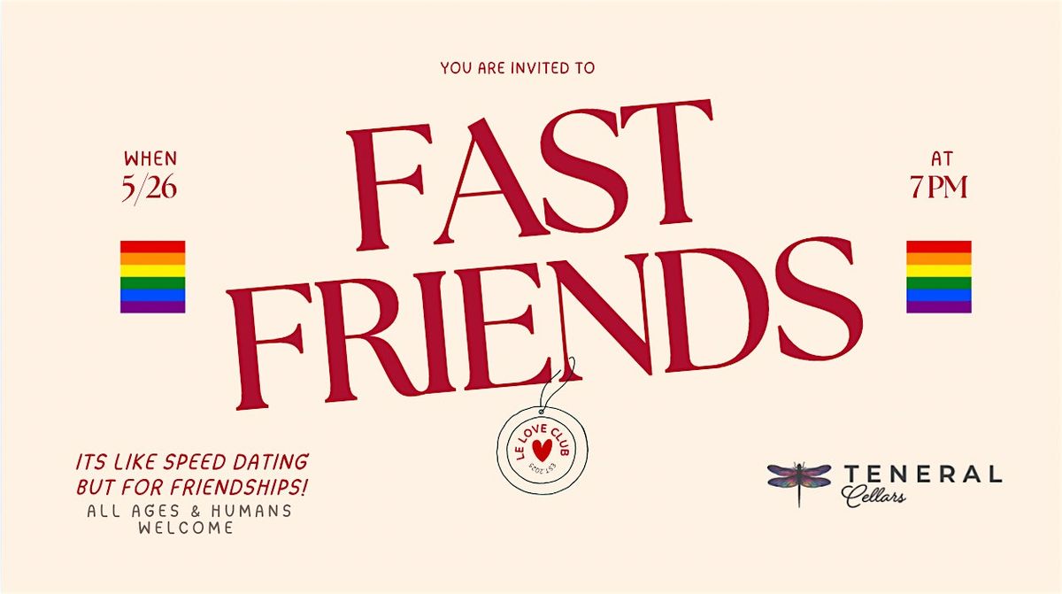 Fast Friends - Speed Dating But for Friendships! (LGBTQIA+)