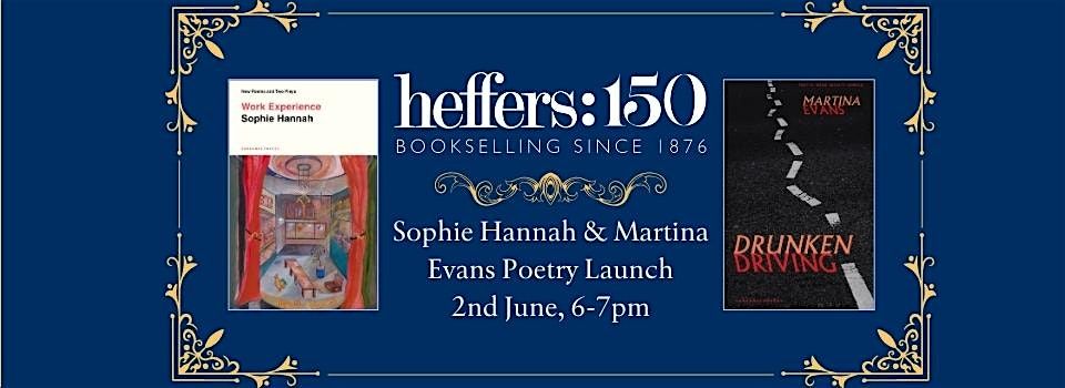 Sophie Hannah and Martina Evans Poetry Launch, at Heffers bookshop