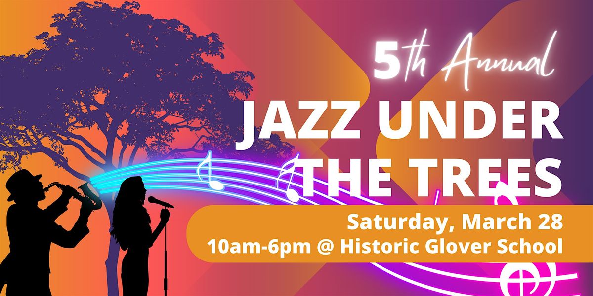 The 5th Annual Jazz Under the Trees