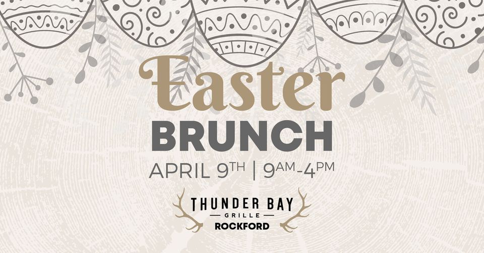 Easter Brunch Buffet Thunder Bay Grille Rockford Thunder Bay Grille