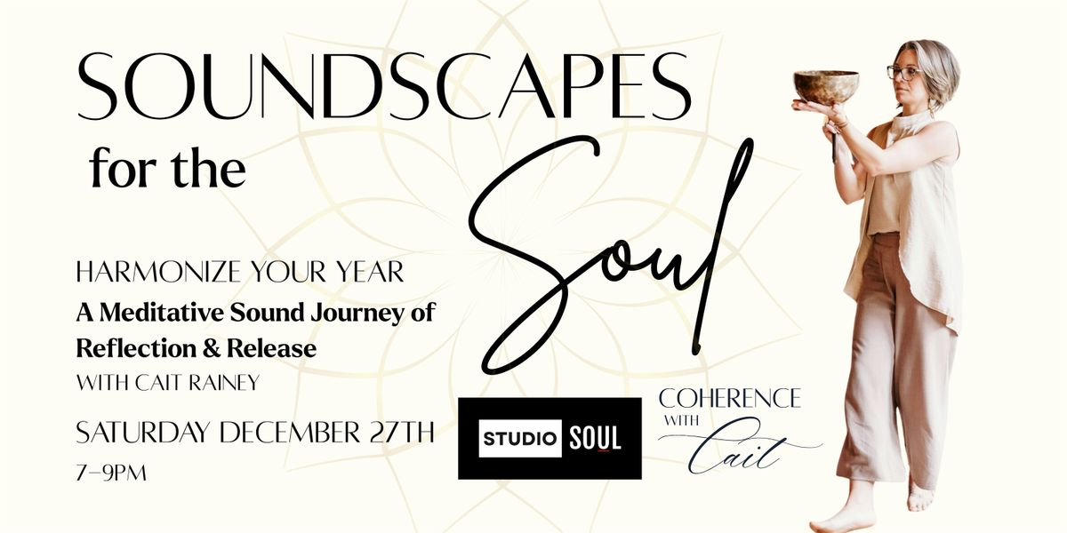 Soundscapes for the Soul