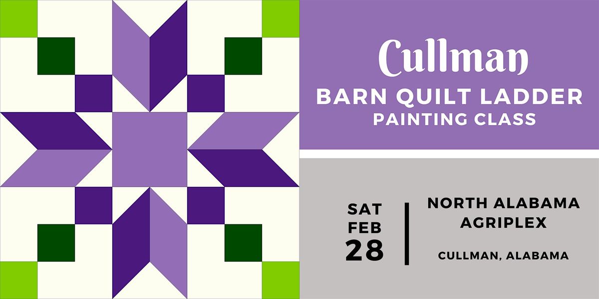 Cullman Barn Quilt Ladder Painting Class - SATURDAY, FEBRUARY 28