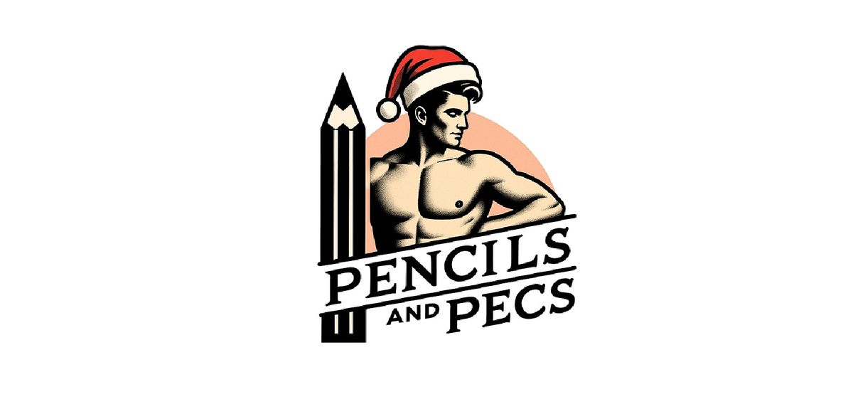 DIRTY SANTA: A PENCILS AND PECS EVENT AT SWEATMAN'S GARDEN!