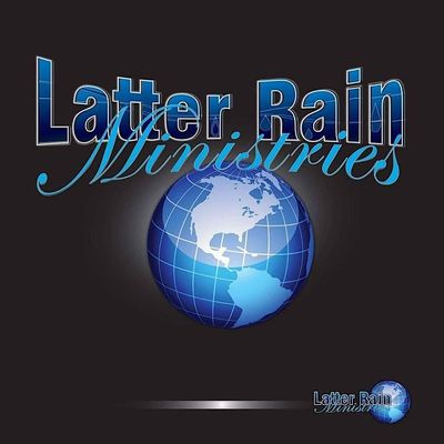 Latter Rain Ministries