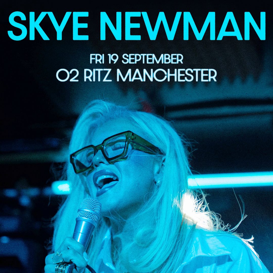 Skye Newman Manchester Tickets