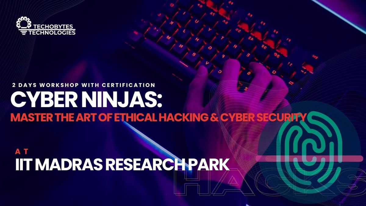 Cyber Ninjas: Ethical Hacking &amp; Cyber Security