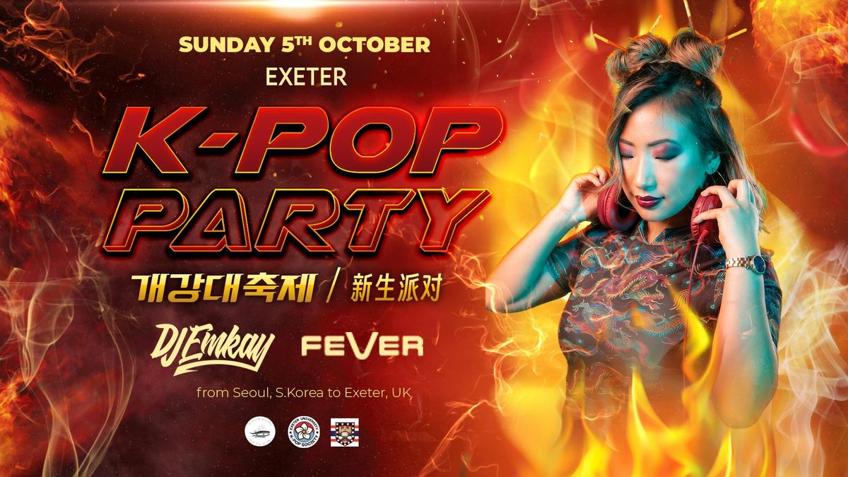 Exeter K-Pop Party - Fire Tour with DJ EMKAY | Sunday 5th October