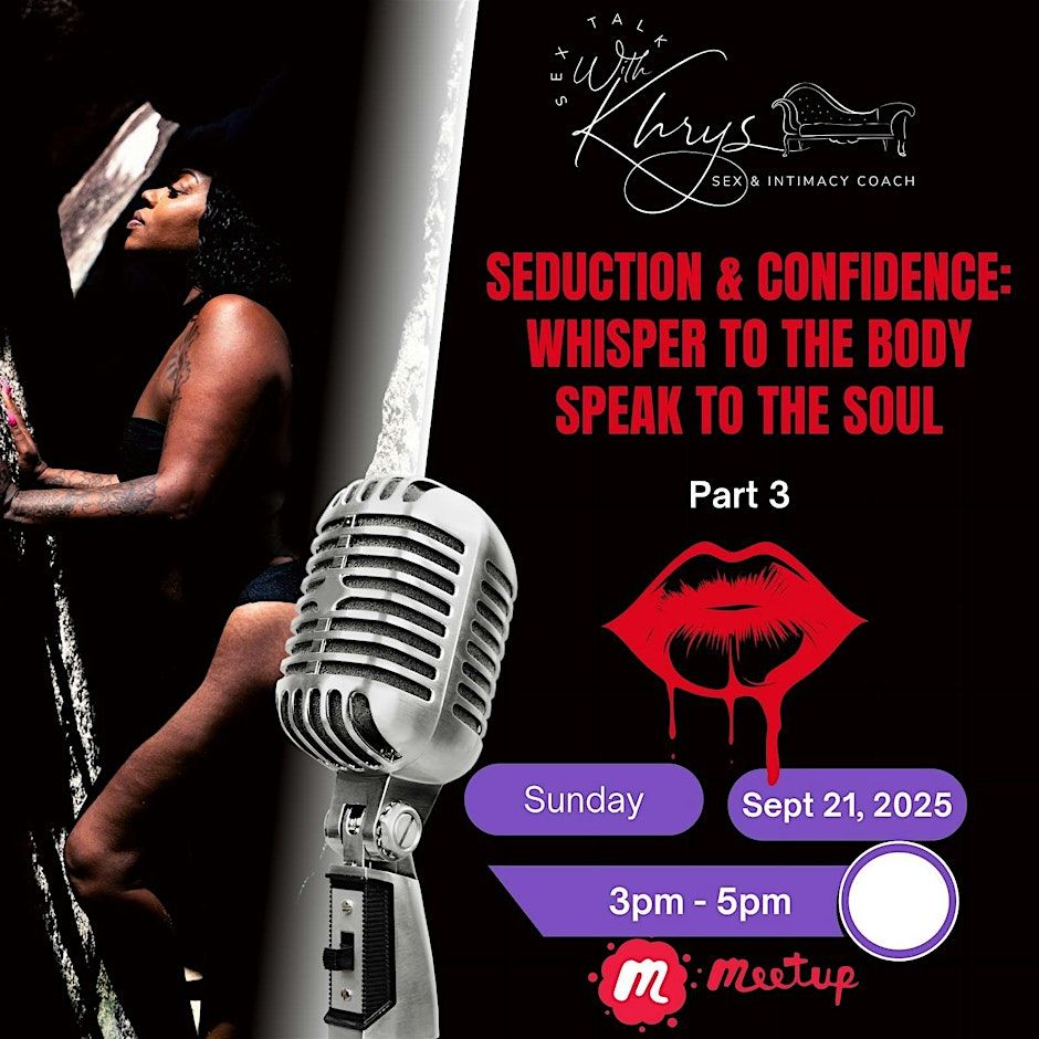 Seduction & Confidence: Whisper to the Body (4 Part Series) Part 3
