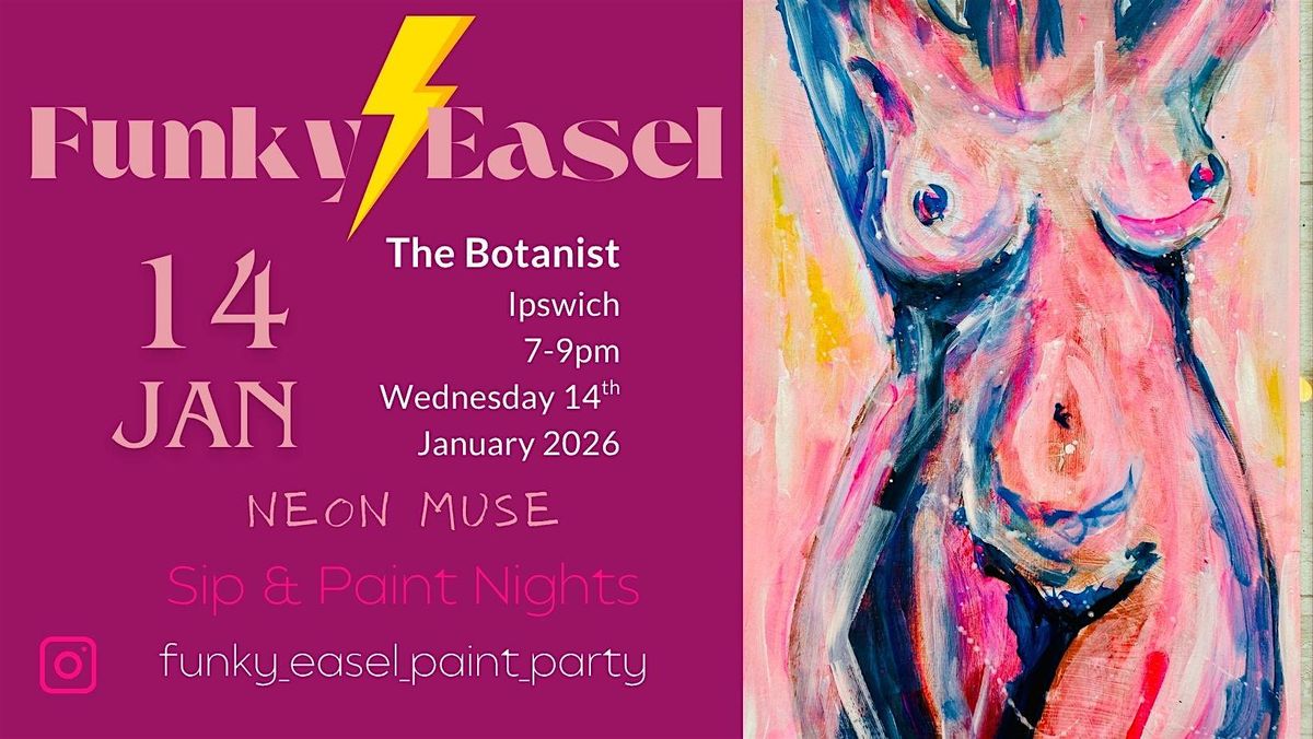 Sip & Paint Night At The Botanist, Ipswich, painting Neon Muse