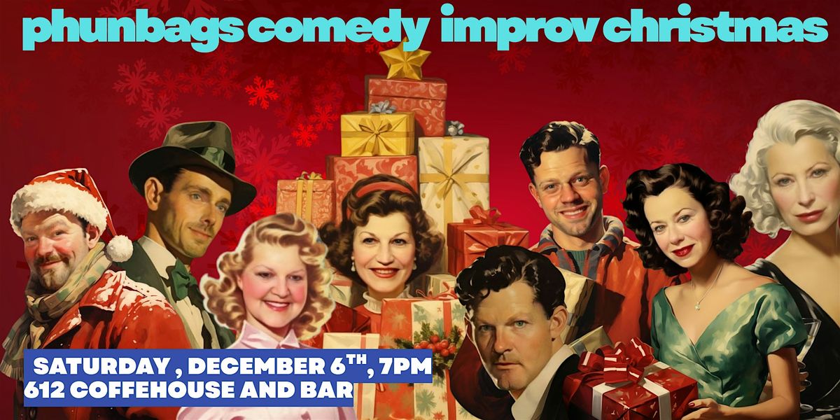 Phunbags Comedy Improv Ho-Ho Christmas Show