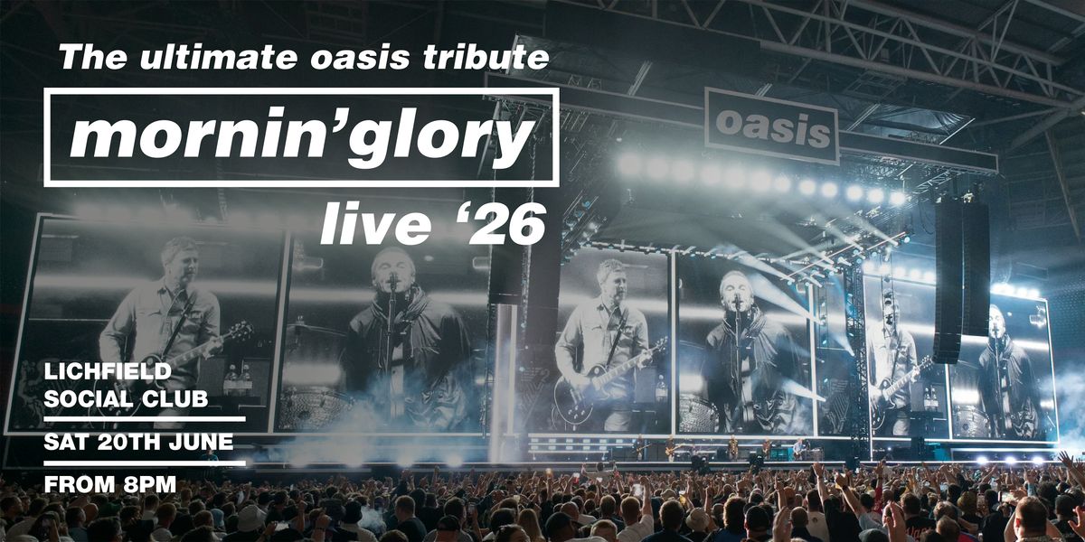 mornin' glory - the ultimate Oasis tibute band