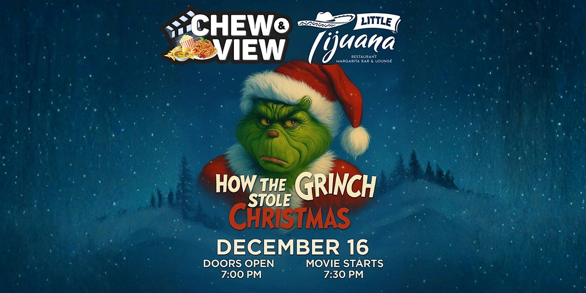 How The Grinch Stole Christmas | Chew & View: Dinner & Movie Experience