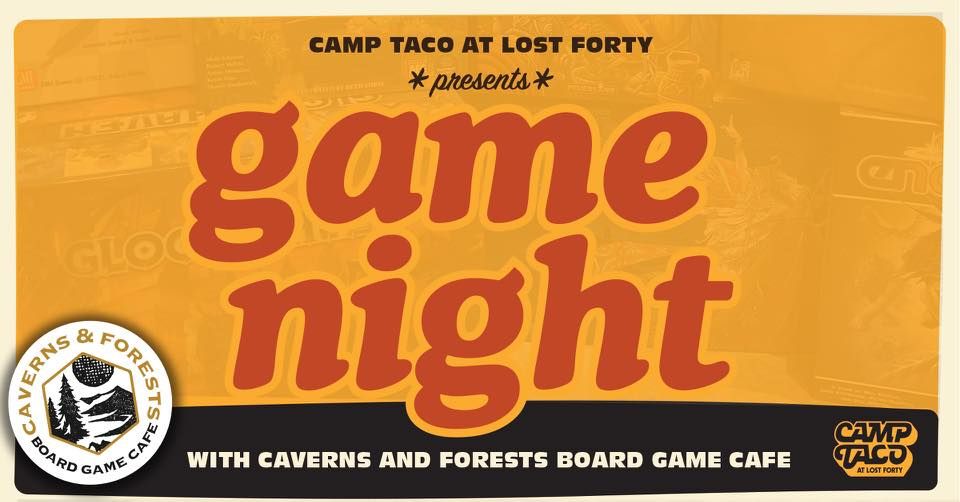 Caverns and Forests Board Game Night at Camp Taco Camp Taco, Little Rock, AR April 19, 2023