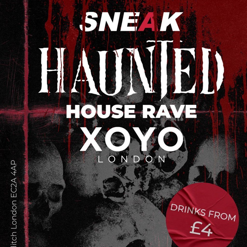 HALLOWEEN @ XOYO - The Haunted House Rave *FINAL 100 TICKETS*