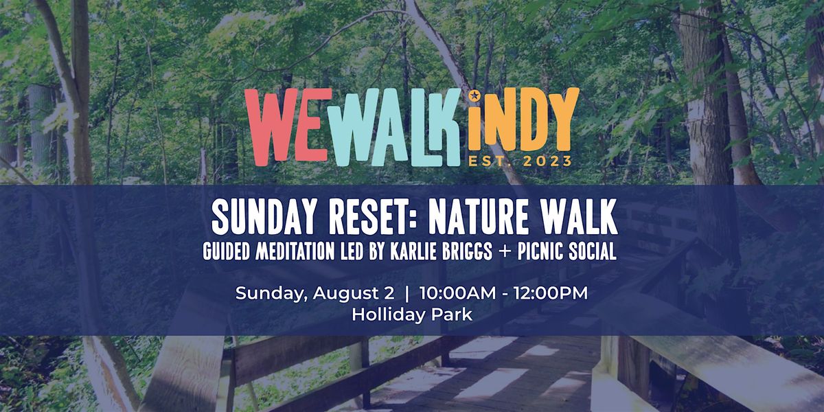 Sunday Reset: Nature Walk + Guided Meditation + Picnic | Holliday Park