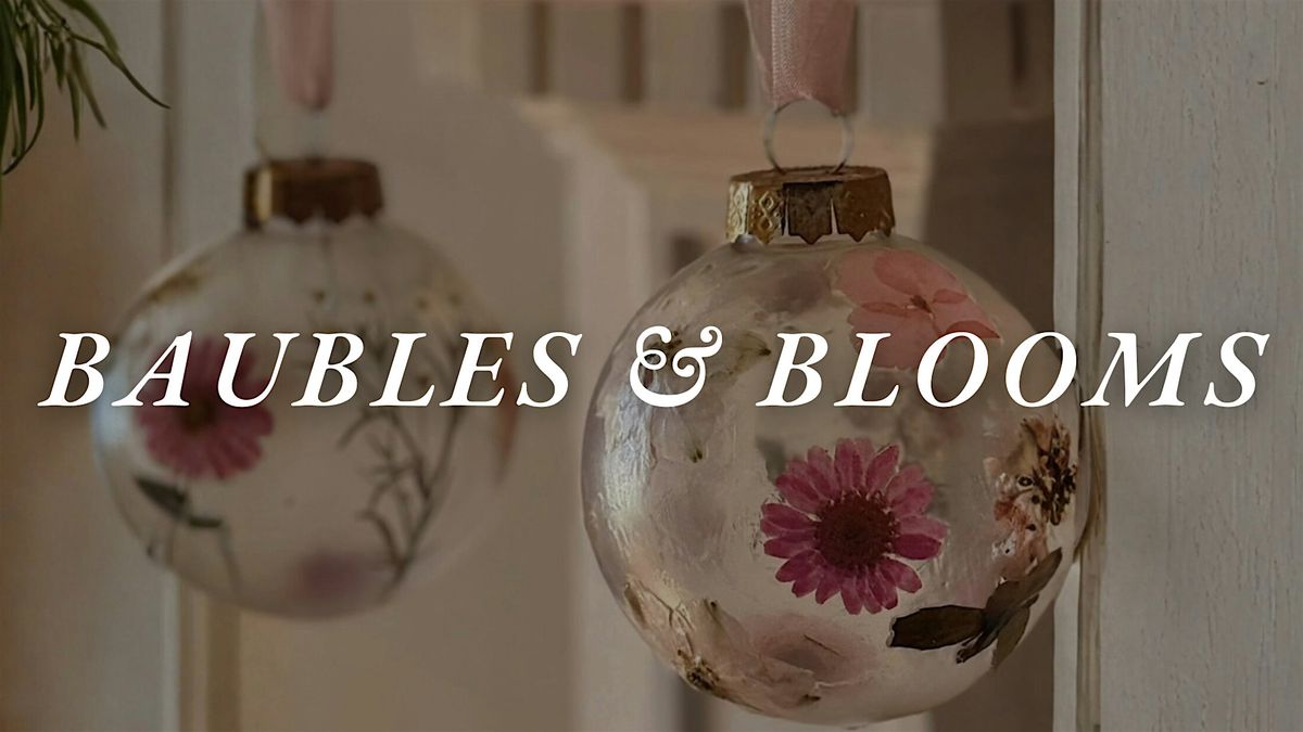 Baubles & Blooms