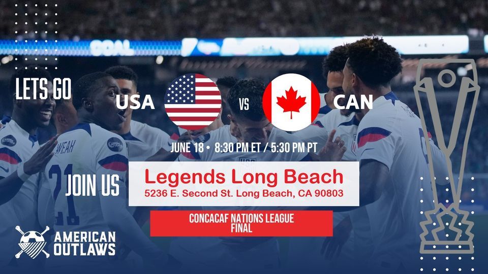 USMNT vs Canada, CONCACAF Nations League Final Watch Party Legends