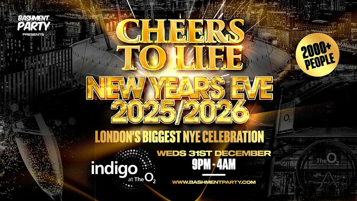 Cheers to Life - New Year's Eve | Indigo at the O2 Arena