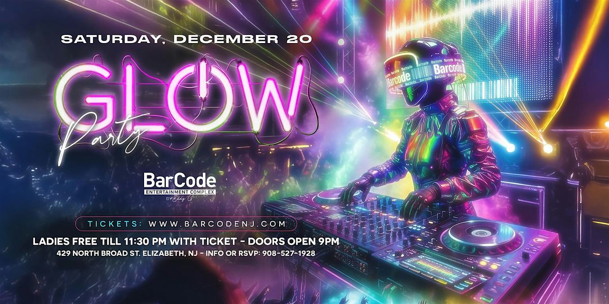 SATURDAYS @ BARCODE - GLOW PARTY