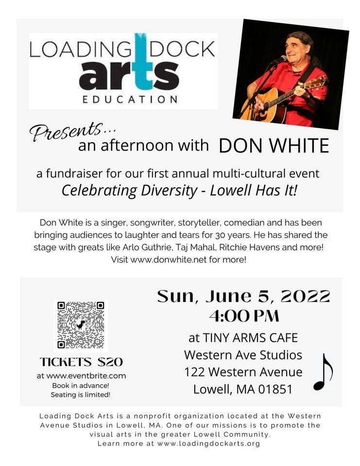 Loading Dock Arts Fundraiser "An Afternoon with Don White" 122 Western Ave, Lowell, MA 01851