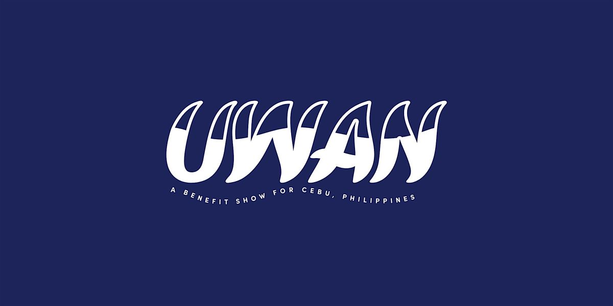 UWAN | A Benefit Show for Cebu, Philippines