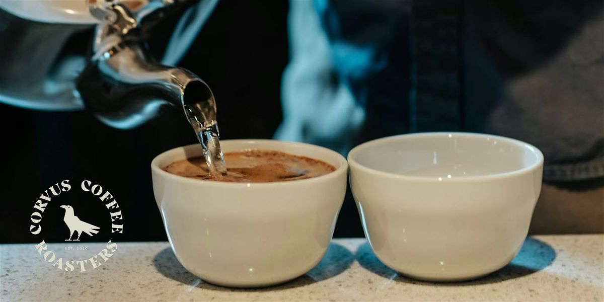 Corvus Coffee Tasting ft. Exotics & Reserves [Broadway]