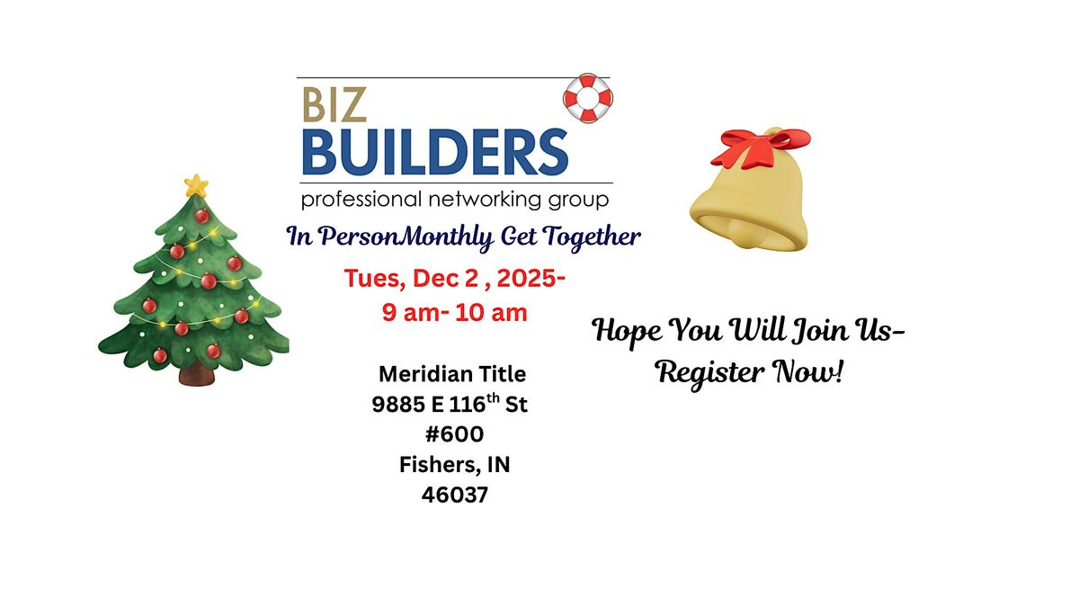 BizBuilders Networking Group Monthly Get Together- Tues Dec 2, 9 - 10 am!