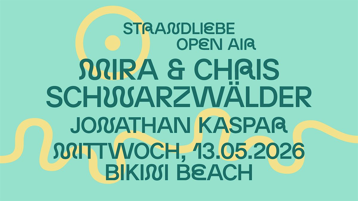 MIRA & CHRIS SCHWARZW\u00c4LDER und JONATHAN KASPAR - strandliebe Open Air