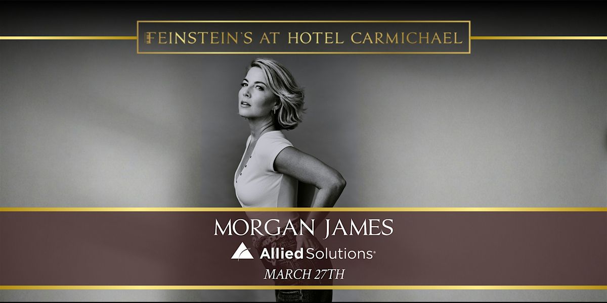 MORGAN JAMES | Presented by Allied Solutions