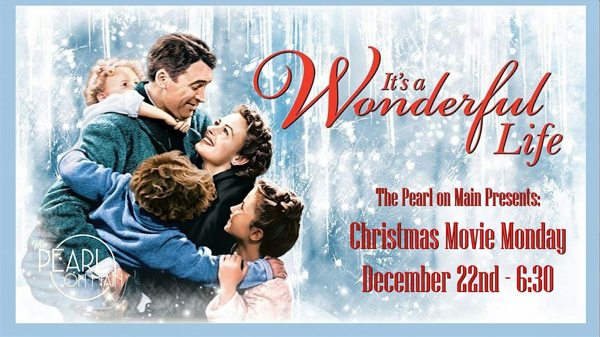 It's a Wonderful Life - Pearl on Main Movie Night