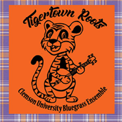 Tigertown Roots: Clemson University Bluegrass Ensemble