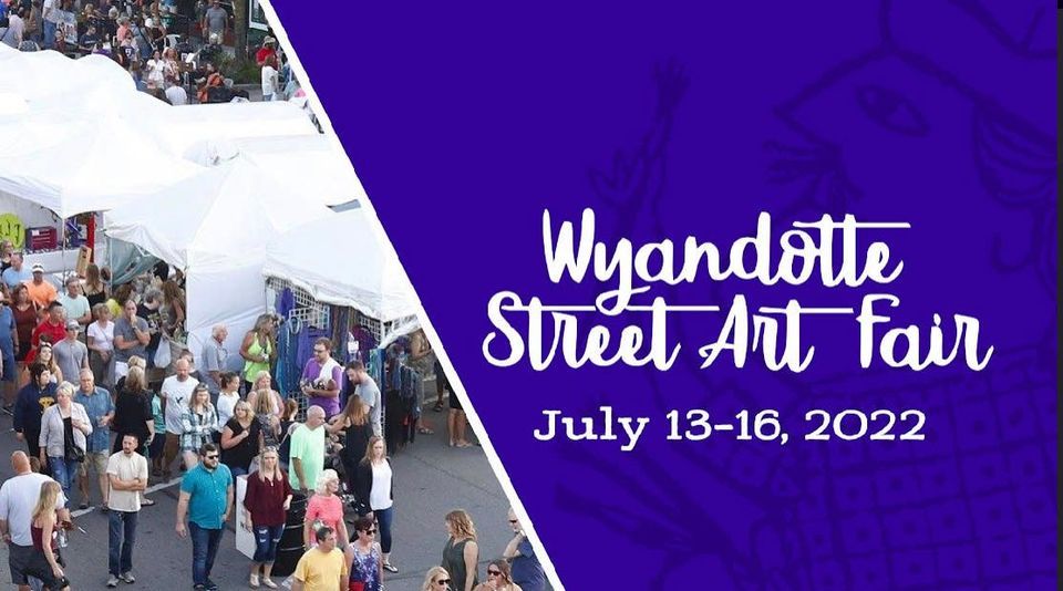 Wyandotte Street Art Fair Downtown Wyandotte July 13, 2022