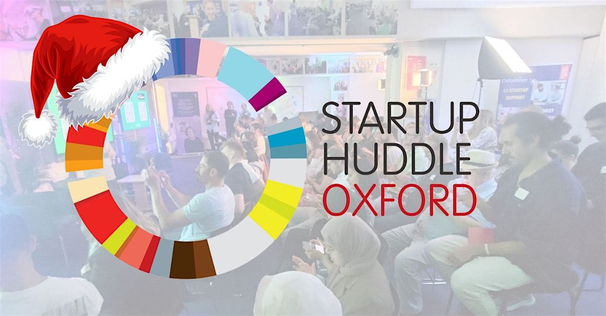 Startup Huddle Oxford - networking event *the worlds largest*