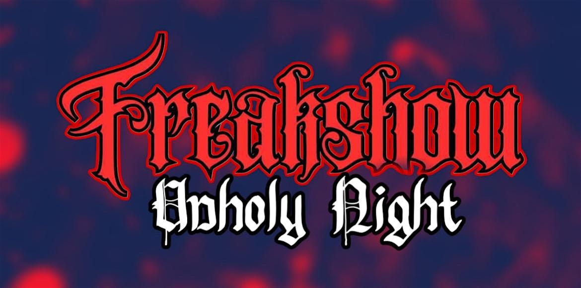 FREAKSHOW: Unholy Night
