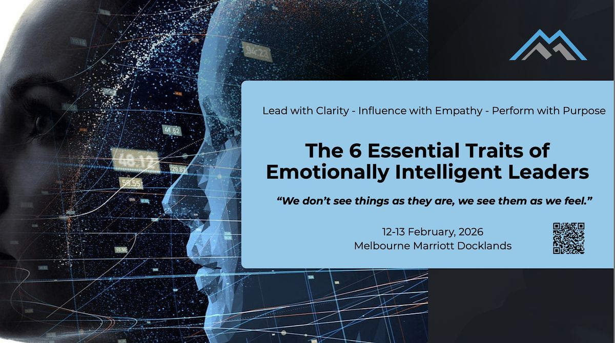 The 6 Essential Traits of Emotionally Intelligent Leaders at Melbourne ...